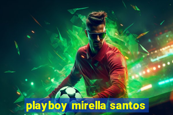 playboy mirella santos